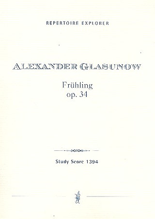 Alexander Glasunow - Frühling D-Dur op.34 für Orchester