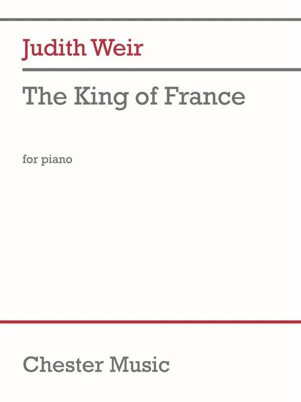 Judith Weir - The King Of France For Piano
