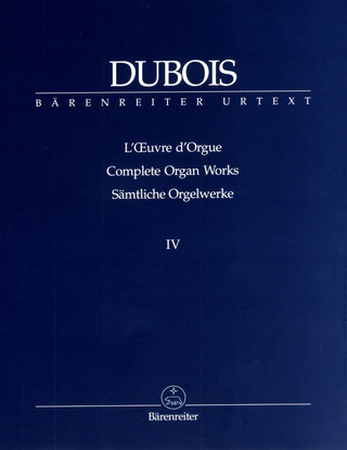 Théodore Dubois - Sämtliche Orgelwerke Band 4