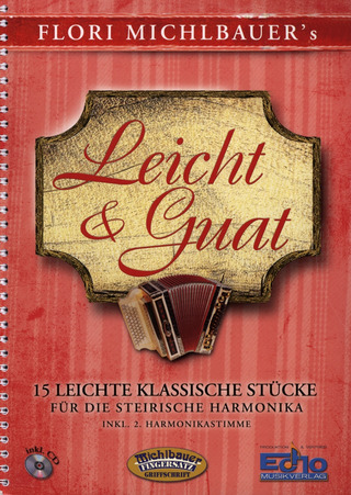 Florian Michlbauer - Leicht & Guat – 15 bekannte klassische Melodien