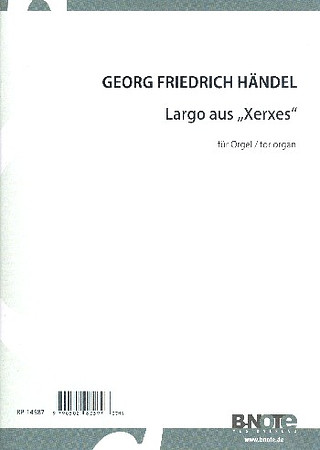 George Frideric Handel - Largo aus Xerxes (Arr. Orgel)