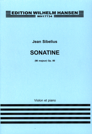 Jean Sibelius - Sonatina In E Major For Violin And Piano Op.80
