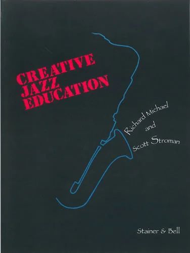 Richard Michaely otros. - Creative Jazz Education