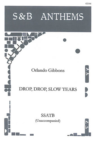 Orlando Gibbons - Drop, drop slow tears
