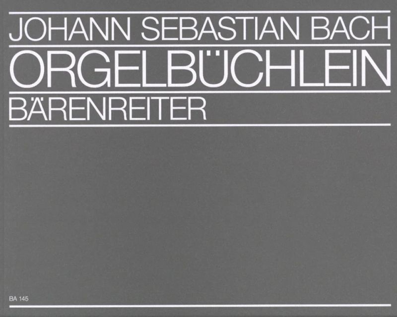 Johann Sebastian Bach - Orgelbüchlein und andere kleine Choralvorspiele
