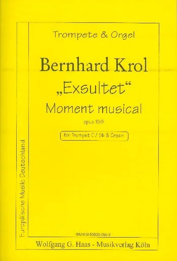 Bernhard Krol - Exsultet - Moment Musical Op 156