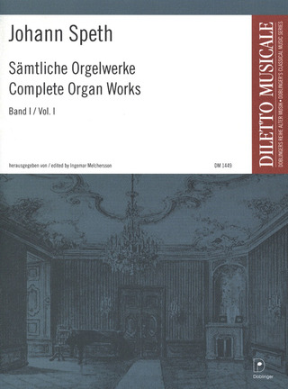 Johann Speth - Sämtliche Orgelwerke 1