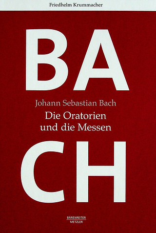 F. Krummacher - Johann Sebastian Bach - Die Oratorien und die Messen