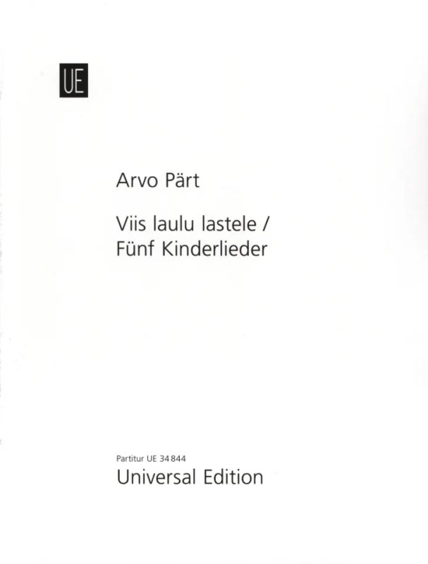 Arvo Pärt - Viis laulu lastele / Fünf Kinderlieder