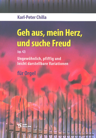 Karl-Peter Chilla - Geh aus, mein Herz, und suche Freud op. 42