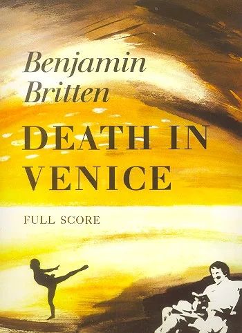 Benjamin Britten - Death in Venice (Der Tod in Venedig)