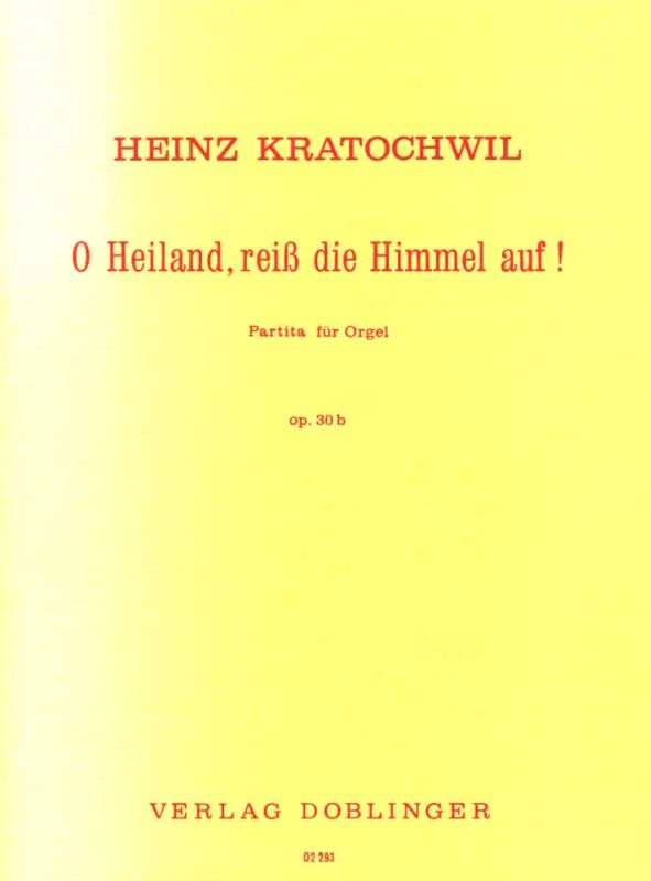 Heinz Kratochwil - O Heiland, reiß die Himmel auf op. 30b