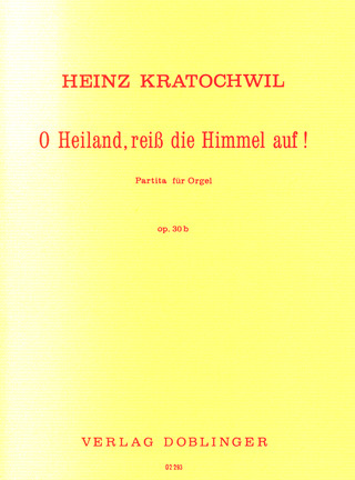 Heinz Kratochwil: O Heiland, reiß die Himmel auf op. 30b