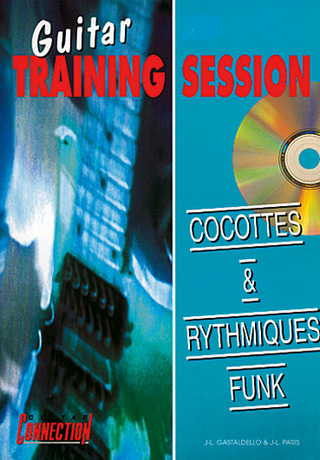Jean-Luc Gastaldello - Guitar Training Session : Cocottes Rythmiques Funk