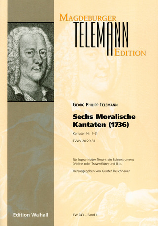 Georg Philipp Telemann - 6 Moralische Kantaten Nr. 1-3 TVWV 20:29-31
