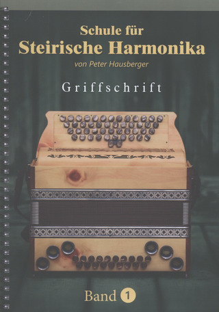 Peter Hausberger: Schule für Steirische Harmonika 1