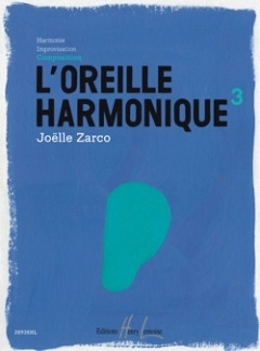 Joëlle Zarco: L'oreille harmonique 3