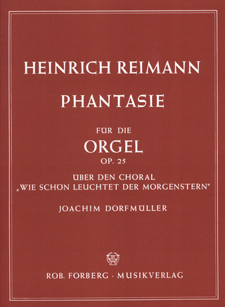 Reimann Heinrich: Fantasie Op 25 Ueber Den Choral