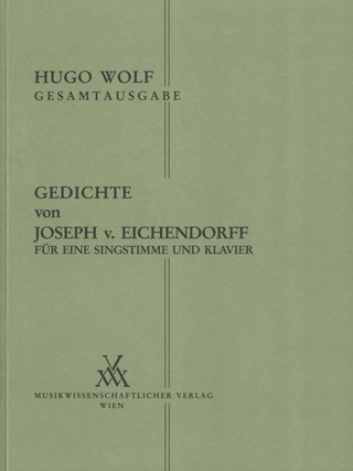 Hugo Wolf - Gedichte von Joseph von Eichendorff 1886-1888