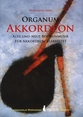 Wolfgang Jehn - Organum Akkordeon - Alte Und Neue Bordunmusik