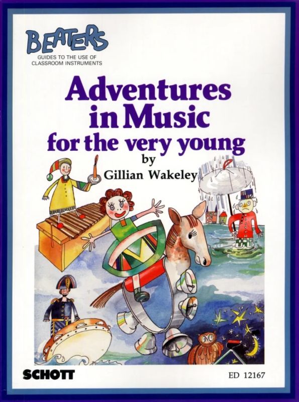 Wakeley, Gillian - Adventures in Music for the very young