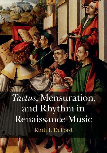 Ruth I. DeFord - Tactus , Mensuration & Rhythm in Renaissance Music