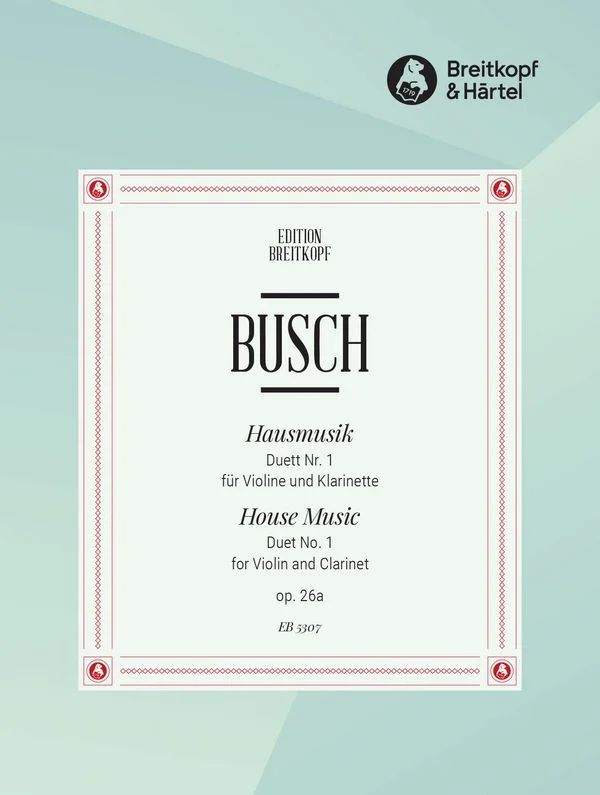Adolf Busch - Hausmusik op. 26