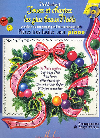 Noël Enchanté Vol 1 - Jouez et chantez les plus beaux Noëls