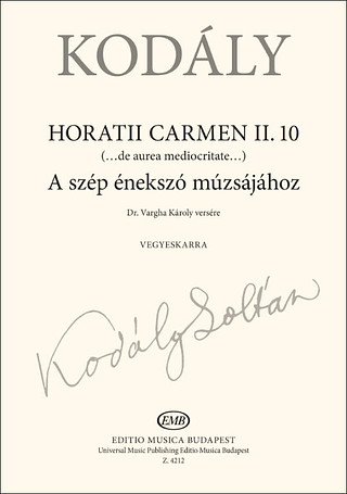 Zoltán Kodály - Horatii Carmen II.10