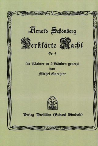 Arnold Schönberg: Verklärte Nacht op. 4