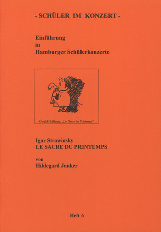 Hildegard Junker - Igor Strawinsky – Le sacre du printemps