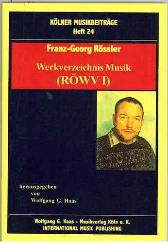 Franz-Georg Rössler - Werkverzeichnis Musik (Roewv 1)