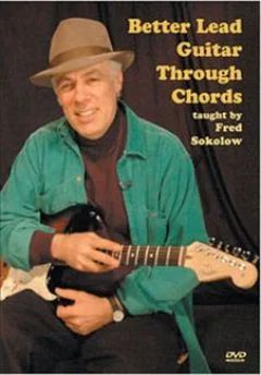 Fred Sokolow - Better Lead Guitar Through Chords