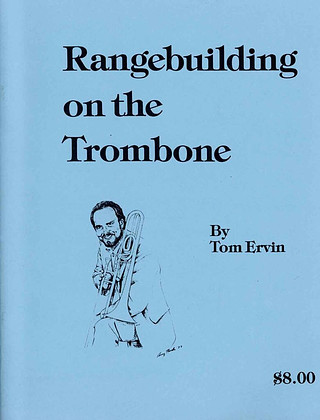 Tom Ervin - Rangebuilding on the Trombone