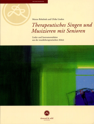 Birkebaek, Merete / Linden, Ulrike - Therapeutisches Singen und Musizieren mit Senioren