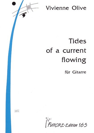 Vivienne Olive - TIDES OF A CURRENT FLOWING FUER