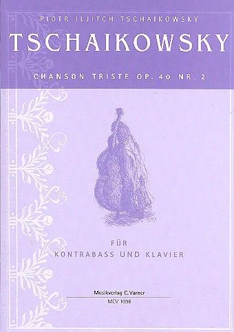 Pjotr Iljitsch Tschaikowsky - Chanson Triste op. 40/2 (0)