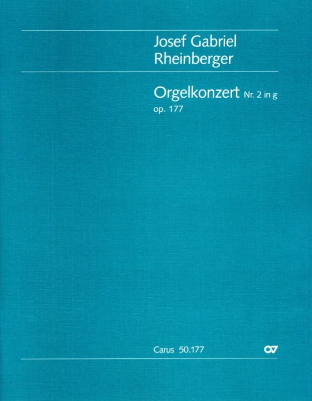 Josef Rheinberger - Organ Concerto No. 2 in G minor op. 177