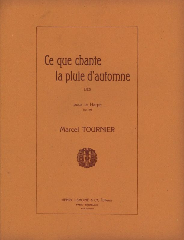 Marcel Tournier - Ce que chante la pluie d'automne Op.49