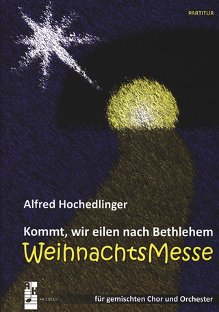 Alfred Hochedlinger - Kommt wir eilen nach Bethlehem