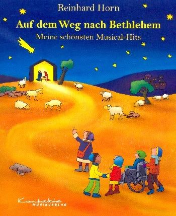 Reinhard Horn - Auf dem Weg nach Bethlehem – Meine schönsten Musical-Hits