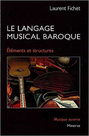 Laurent Fichet - Le Langage musical baroque