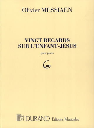 Olivier Messiaen - Vingt regards sur l'enfant-Jesus
