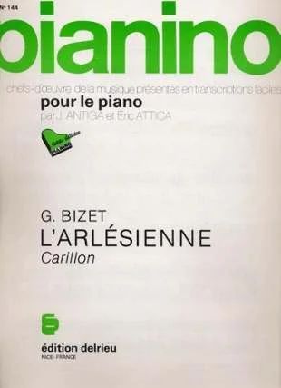 Georges Bizet - L'Arlésienne : Carillon - Pianino 144