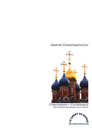 Dmitri Sjostakovitsj - Confession et Cathédrale