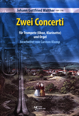 Johann Gottfried Walther - Zwei Concerti