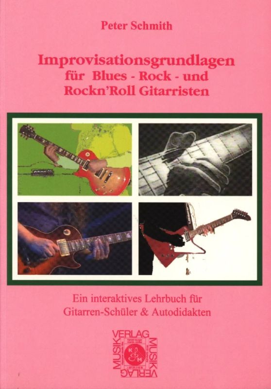 Peter Schmith - Improvisationsgrundlagen für Blues Rock- und Rock'n'Roll Gitarristen