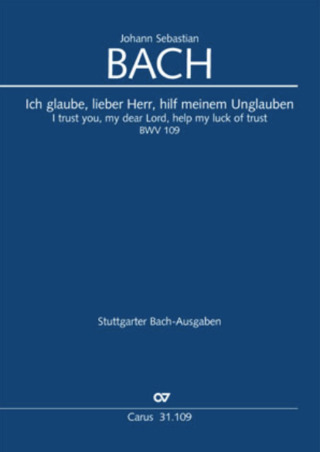 Johann Sebastian Bach - I trust you, my dear Lord, help my lack of trustin BWV 109