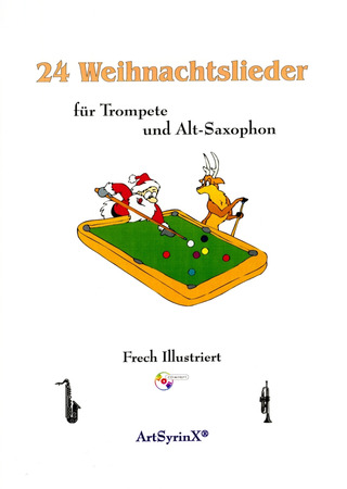 24 Weihnachtslieder für Trompete und Alt-Saxophon