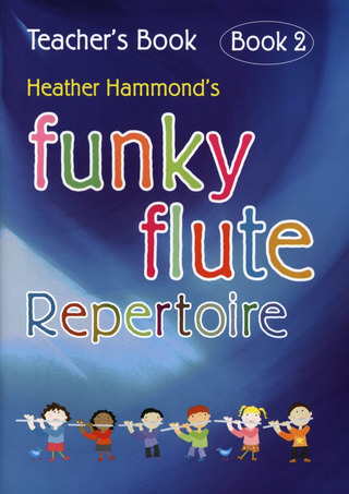 Heather Hammond - Funky Flute Book 2 - Repertoire Teacher's Book